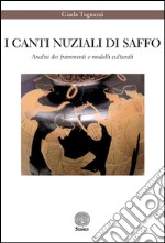 I canti nuziali di Saffo. Analisi dei frammenti e modelli culturali libro