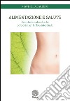 Alimentazione e salute. Uno studio sul ruolo dei prebiotici per la flora intestinale libro