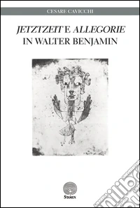 «Jetztzeit» e «Allegorie» in Walter Benjamin
