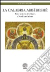 La Calabria arbëreshë. Frascineto tra medioevo e neobizantinismo libro