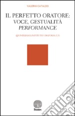 Il perfetto oratore: voce, gestualità, performance (Quintiliano, 'Institutio Oratoria 11,3') libro