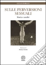 Sulle perversioni sessuali. Storia e analisi libro