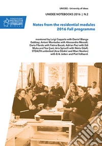 Unidee notebooks (2016). Vol. 2: Notes from the residential modules. 2016 fall programme