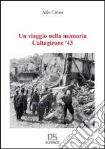 Un viaggio nella memoria, Caltagirone '43 libro