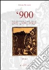 '900 storie, fatti, cronache, biografie, tradizioni ceramiche e ceramisti a Caltagirone dall'unità d'Italia ai giorni nostri. Vol. 1 libro