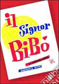 Il signor Bibò