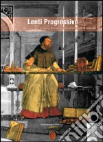 Lenti progressive. Contributi di storia, archeologia e comunicazione culturale. Vol. 1