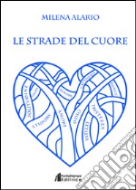 Le strade del cuore libro