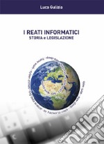 I reati informatici. Storia e legislazione