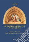 Seminario vescovile di Caltagirone. Da 200 anni al servizio della chiesa calatina (1822-2022) libro