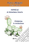 Fatti e misfattì nel '700 siciliano. Novelle di Sebastiano Sciorto. Il dialetto in evoluzione libro