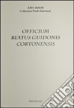 Officium beatus Guidonis Cortonensis libro