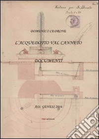 L'acquedotto Val Canneto. Documenti