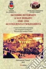 Gli ebrei internati a San Donato 1940-1944. Accoglienza e solidarietà. Ediz. ampliata