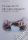 L'Europa per cui vale la pena impegnarsi. In dialogo con Alex Langer libro di Altomare Vincenzo