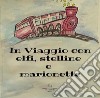 In viaggio con elfi e stelline e marionette. Ediz. a colori. Con QR Code libro di Ricci Anna Pia