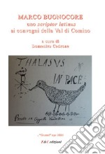 Marco Buonocore. Uno scriptor latinus ai convegni della Val di Comino