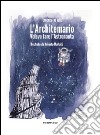 L'architemario. Volevo fare l'astronauta libro