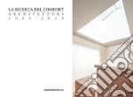 La ricerca del comfort. Architetture 2005-2019 libro