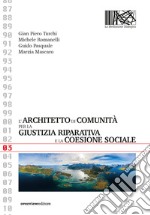 L'architetto di comunità per la giustizia riparativa e la coesione sociale