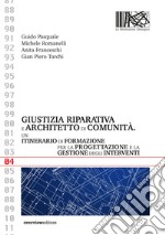 Giustizia riparativa e architetto di comunità. Un itinerario di formazione per la progettazione e la gestione degli interventi