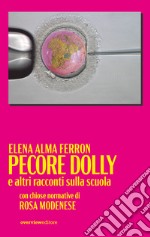 Pecore Dolly e altri racconti sulla scuola