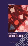 Macelleria di me libro