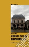 Storia nera di un innamoramento libro