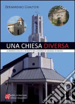 Una chiesa diversa. La parrocchia di S. Roberto Bellarmino in Marina di Davoli libro