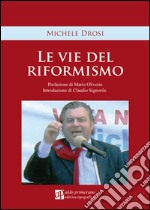 Le vie del riformismo libro