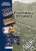 Football stories. Verdi emozioni. Vol. 2