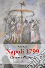 Napoli 1799. Un sogno di libertà libro