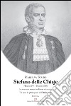 Stefano Delle Chiaje (Teano 1794-Napoli 1860). La damnatio memoriae di uno scienziato. Un caso di spoils system dell'Italia unita. Vol. 1 libro