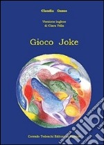 Gioco joke. Ediz. multilingue libro