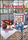 Patchwork da viaggio libro di Turchi Anna Maria Cantoni Benedetta