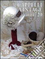 Cappelli vintage anni '20 libro