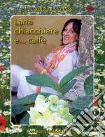 Lana chiacchiere e... caffè