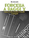 Forcella a raggi X. Manuale di uncinetto a forcella. 10 progetti libro