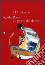 Agatha Raisin e i giorni del diluvio libro