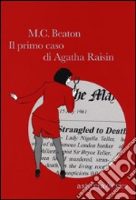 Il primo caso di Agatha Raisin libro