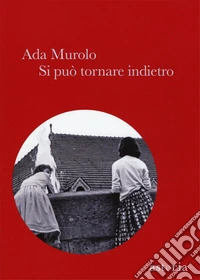 Si può tornare indietro libro