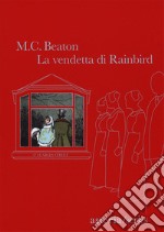 La vendetta di Rainbird. 67 Clarges Street libro