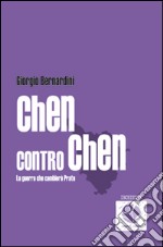 Chen contro Chen. La guerra che cambierà Prato libro