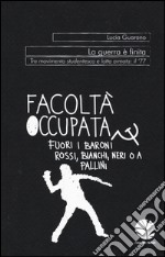 La guerra è finita. Tra movimento studentesco e lotta armata: il '77