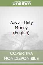 Aavv - Dirty Money (English) libro