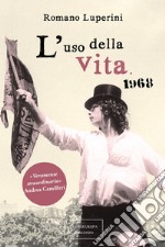 L'uso della vita. 1968 libro