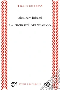 La necessità del tragico