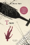 Trans libro di Hak Pavel