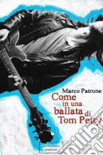 Come in una ballata di Tom Petty libro