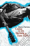 Come in una ballata di Tom Petty libro